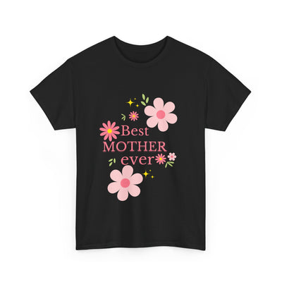 Best Mother Ever Cotton Tee/T-shirt