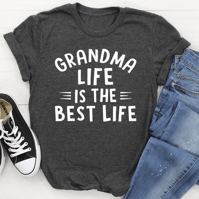 Grandma Life Is The Best Life Tee