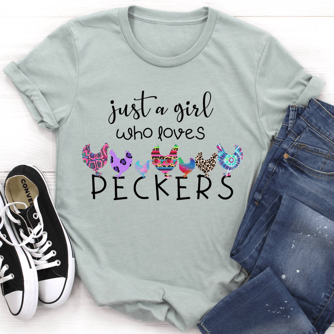 Just A Girl Who Loves Peckers Tee