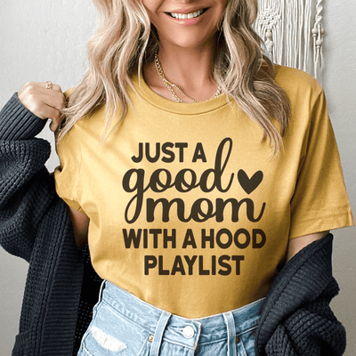 Just A Good Mom With A Hood Playlist Tee