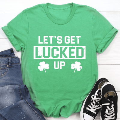 Let's Get Lucked Up Tee