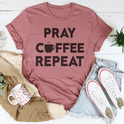 Pray Coffee Repeat Tee