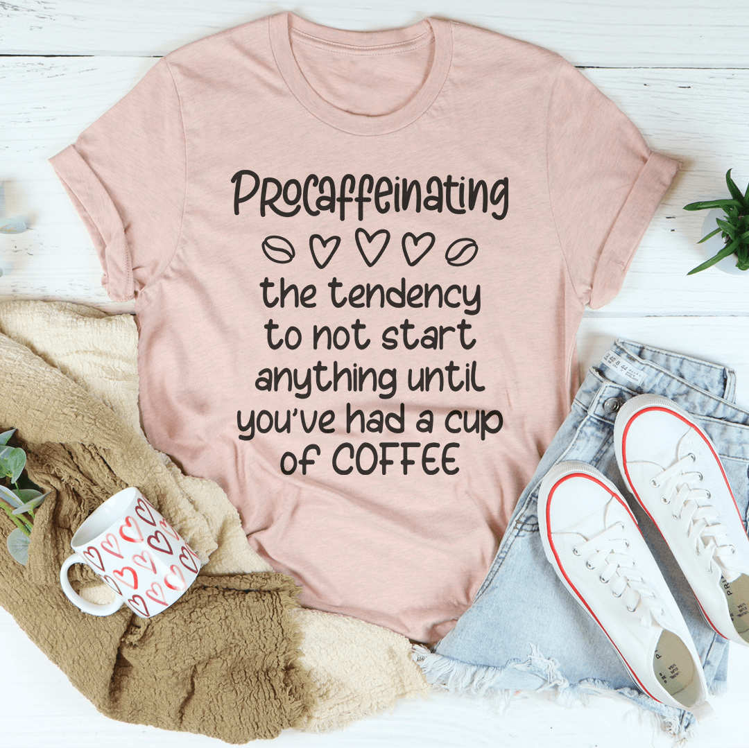 Procaffeinating Tee