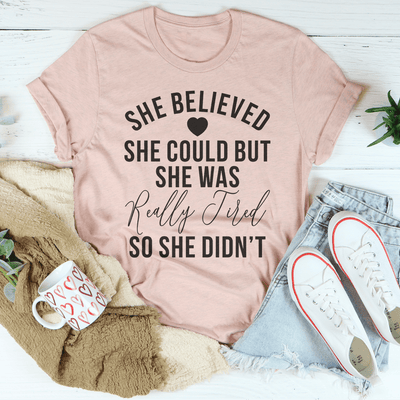 She Believed She Could Tee