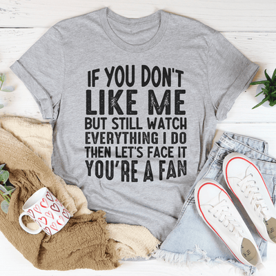 You're A Fan Tee