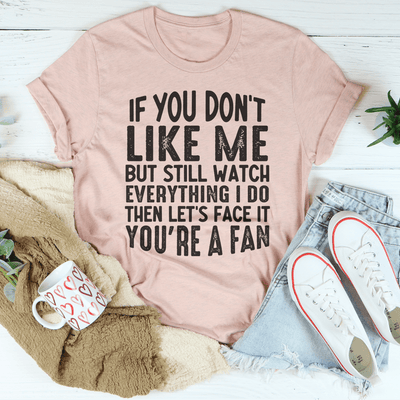 You're A Fan Tee